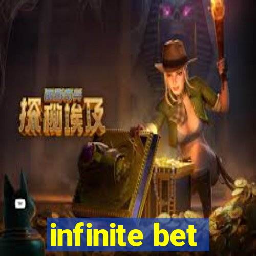 infinite bet